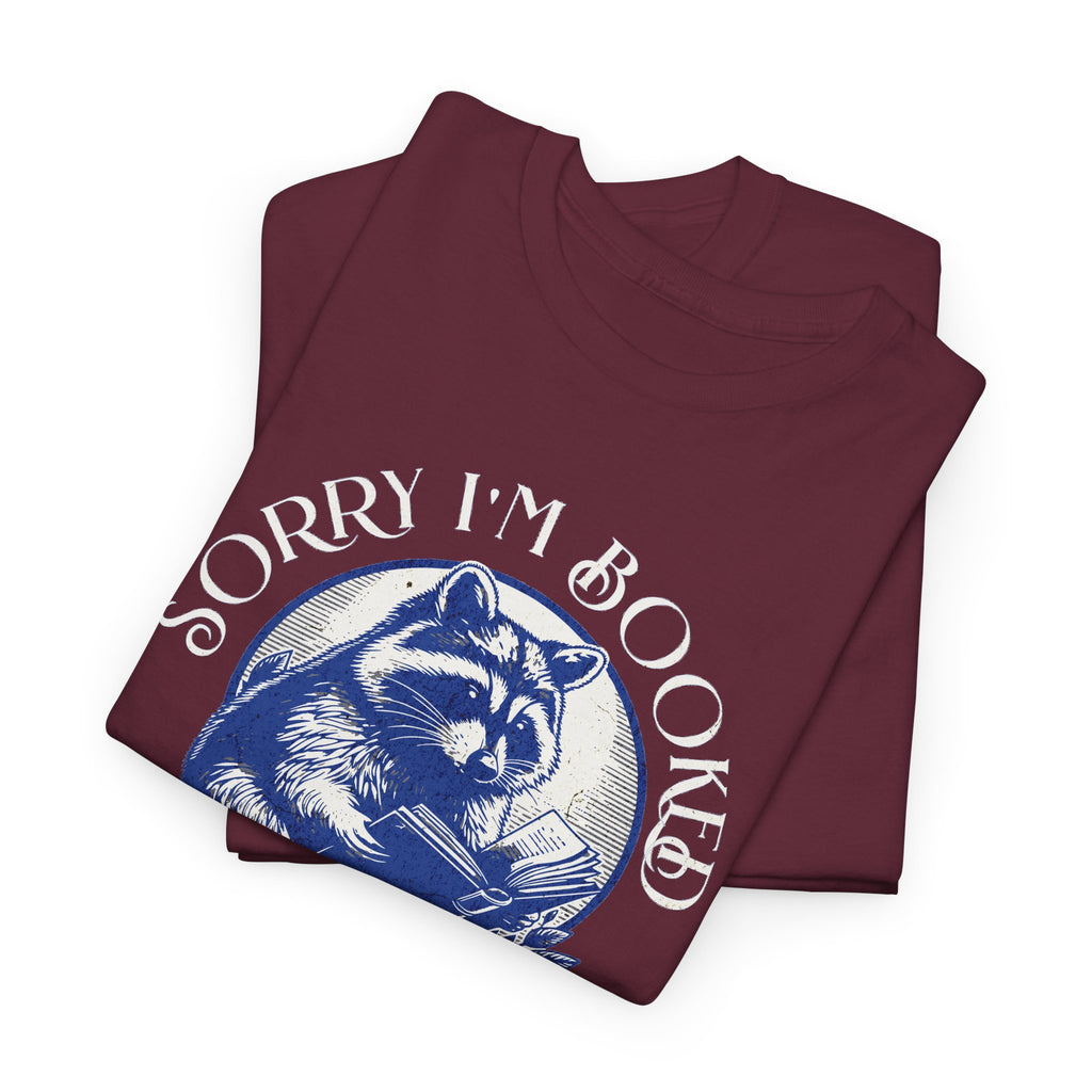 Sorry I’m Booked Raccoon T-Shirt