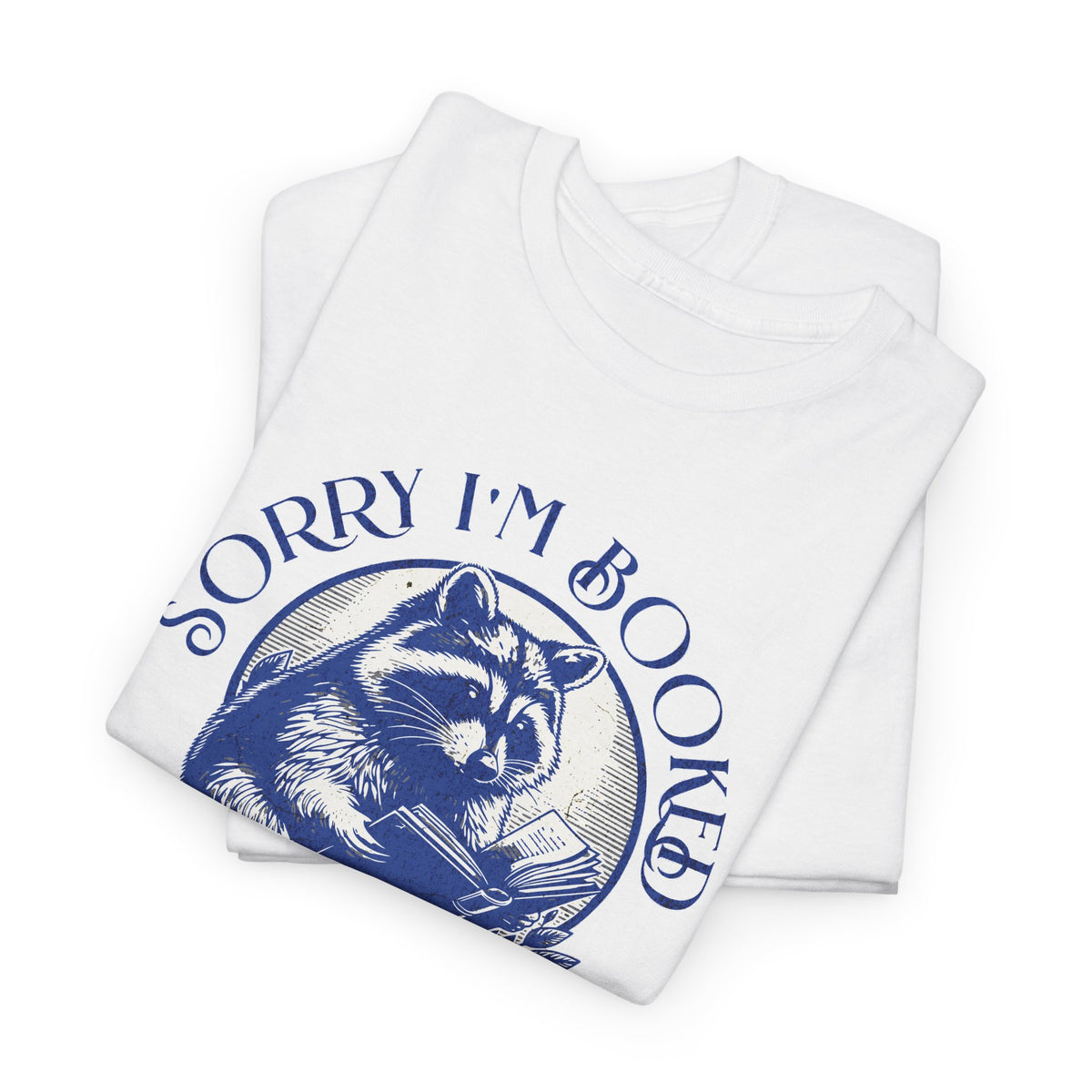 Sorry I’m Booked Raccoon T-Shirt