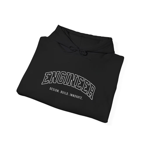 Engineer Design Build Innovate Hoodie